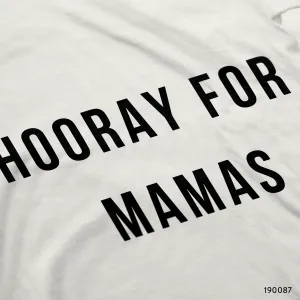 Hooray for Mamas T-Shirt Design Hooray for Mamas T-Shirt Design