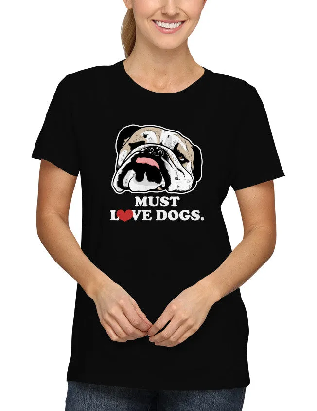Must Love Dogs Unisex T-Shirt by Sexy Hackers