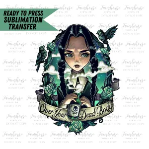 Over My Dead Body, Ready To Press Sublimation Transfers, Halloween Design, Halloween Teal Design, 90s Halloween Design, Sublimate Prints Over My Dead Body, Ready To Press Sublimation Transfers, Halloween Design, Halloween Teal Design, 90s Halloween Design, Sublimate Prints