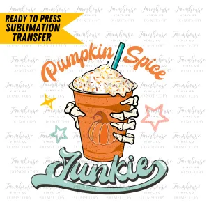 Pumpkin Spice Junkie Ready to Press Sublimation Transfer Pumpkin Spice Junkie Ready to Press Sublimation Transfer